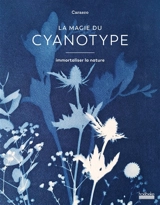 La magie du cyanotype : immortaliser la nature - Carasco