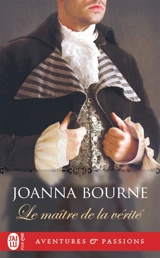 Le maître de la vérité - Joanna Bourne