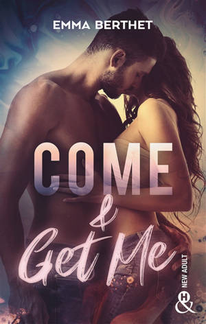 Come & get me - Emma Berthet