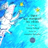L'ogre qui mangeait les rêves : un conte pour enfant - Thierry Paillard