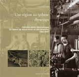 Une région au rythme du temps : histoire socio-économique du Vallon de Saint-Imier et ses environs, 1700-2007 - Laurence Marti