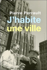 J'habite une ville - Pierre Perrault