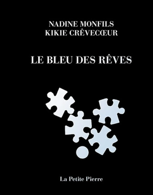 Le bleu des rêves - Nadine Monfils