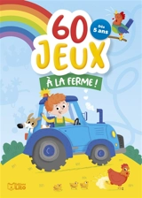 A la ferme ! : dès 5 ans - Alexandre Bonnefoy