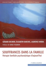 Souffrances dans la famille : thérapie familiale psychanalytique d'aujourd'hui - Gérard Decherf