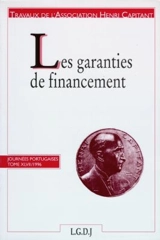 Les garanties du financement : journées portugaises - Association Henri Capitant. Journées (1996 ; Porto / Coïmbra, Portugal)
