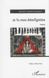 Je tu mon alterégoïste - Murielle Compère Demarcy