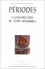 Périodes : la construction du temps historique : actes - Histoire au présent (Paris). Colloque (5 ; 1989 ; Paris)