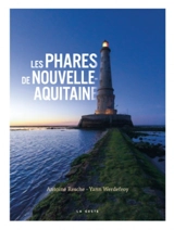 Les phares de Nouvelle-Aquitaine - Antoine Resche