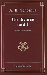 Un divorce tardif - Avraham B. Yehoshua