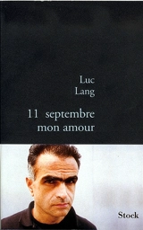 11 septembre mon amour - Luc Lang