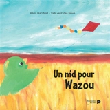 Un nid pour Wazou - Rémi Hatzfeld
