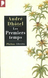 Les premiers temps - André Dhôtel