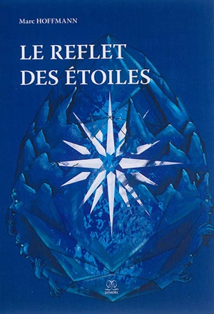 Le reflet des étoiles - Marc Hoffmann