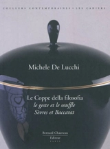 Le coppe della filosofia : le geste et le souffle, Sèvres et Baccarat - Michele De Lucchi