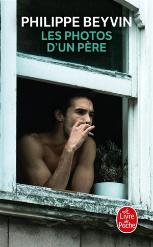 Les photos d'un père - Philippe Beyvin
