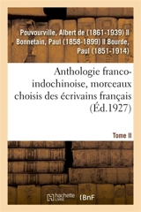 Anthologie franco-indochinoise, morceaux choisis des écrivains français - Albert de Pouvourville