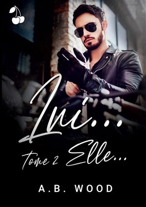 Lui... Tome 2 : Elle... - Wood, A.B.