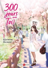 300 jours avec toi. Vol. 1 - Masaki Kiritomo