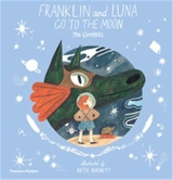Franklin and Luna go to the Moon - Jen Campbell
