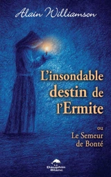 L'insondable destin de l'Ermite - Alain Williamson