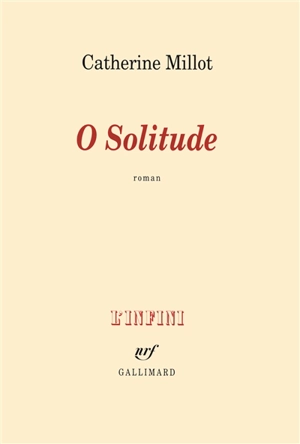 O solitude - Catherine Millot