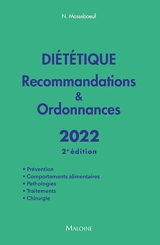 Diététique : recommandations & ordonnances 2022 : prévention, comportements alimentaires, pathologies, traitements, chirurgie - Nathalie Masseboeuf