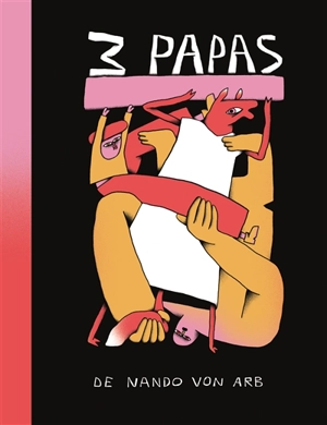 3 papas - Nando von Arb