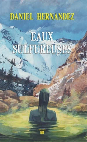 Eaux sulfureuses - Daniel Hernandez