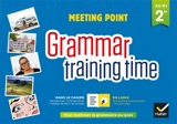 Meeting point, grammar training time, 2de, A2-B1 - Josette Starck