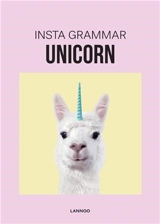 Insta Grammar : Unicorn - Irene Schampaert