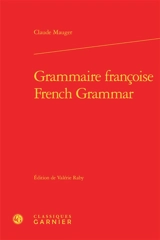 Grammaire françoise. French grammar - Claude Mauger