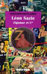 Léon Sazie : Zigomar et Cie : lectures populaires - Alfu