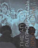 The Art of Participation 1950 to Now - Rudolf Frieling