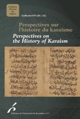 Perspectives sur l'histoire du karaïsme. Perspectives on the history of karaism