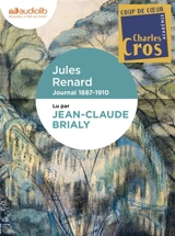 Journal 1887-1910 : extraits choisis - Jules Renard
