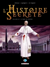 L'histoire secrète. Vol. 22. Le roi du monde - Jean-Pierre Pécau