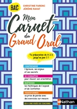 Mon carnet du grand oral : bac : ta préparation de A à Z jusqu'au jour J ! - Christine Farenc