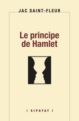 Le principe de Hamlet - Jac Saint-Fleur