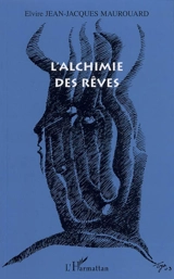 L'alchimie des rêves - Elvire Maurouard