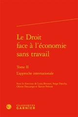 Le droit face à l'économie sans travail. Vol. 2. L'approche internationale