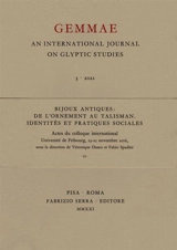 Gemmae : an international journal on glyptic studies, n° 3 (2021). Bijoux antiques 2016 : de l'ornement au talisman, identités et pratiques sociales : actes du colloque international, Université de Fribourg, 23-25 novembre
