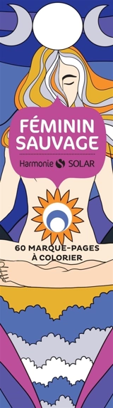 Féminin sauvage : 60 marque-pages à colorier - Eve Grosset