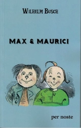 Max & Maurici : ua hèita de mainats en sèt torns de pipaut - Wilhelm Busch