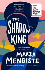 The Shadow King : Booker Shortlist 2020 - Maaza Mengiste