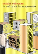 La salle de la mappemonde - Yuichi Yokoyama