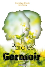 Paroles du Germoir : pour les femmes, avec les femmes, mémoire d'une PME pionnière de la formation par le travail - Dominique Bricoult