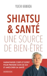 Shiatsu & santé : une source de bien-être - Yuishi Kawada