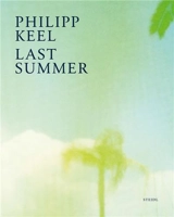 Philipp Keel Last Summer - Benedict Wells