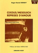 Cixous-Mesguich, reprises d'amour : journal de bord de l'histoire (qu'on ne connaîtra jamais), Théâtre de la ville (mars-mai 1994) - Roger-Daniel Bensky